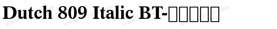 Dutch 809 Italic BT字体转换